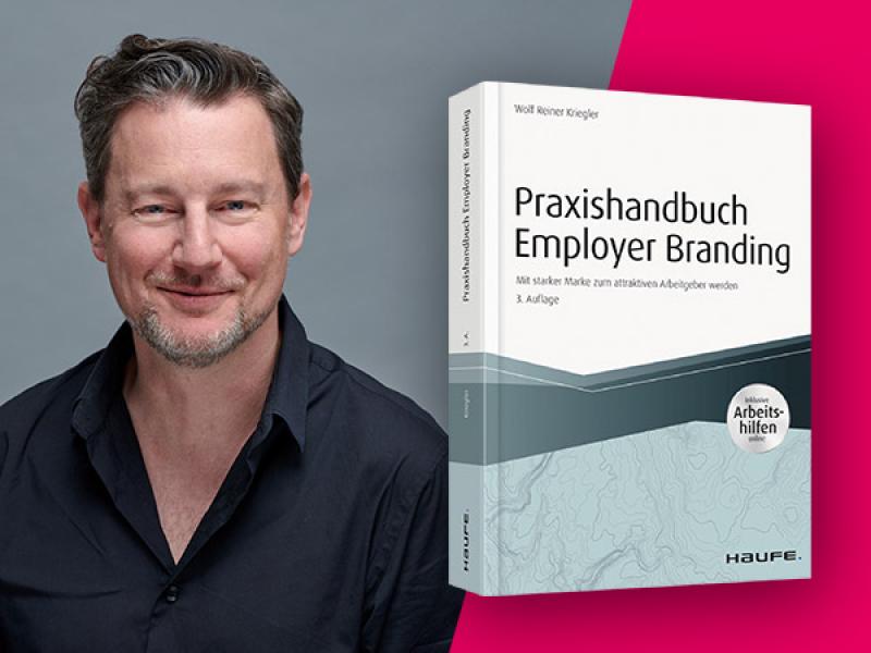 DEBA Deutsche Employer Branding GmbH, Wolf Reiner Kriegler, Praxishandbuch Employer Branding
